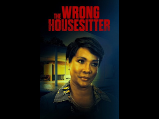 american thriller be careful with the housekeeper / the wrong housesitter (2020)